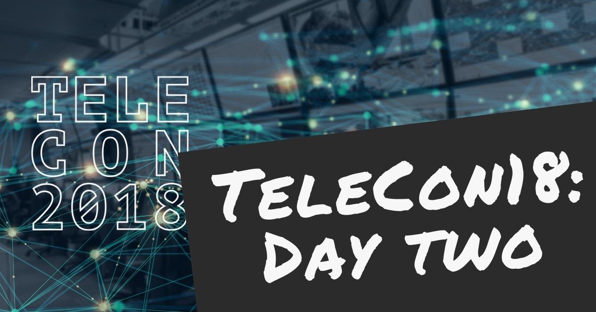 TeleCon Day 2 Recap